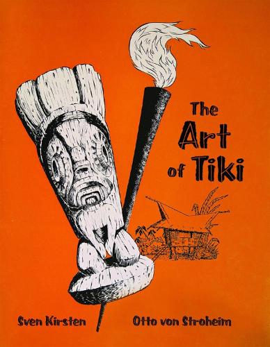 The Art Of Tiki (Hardback)