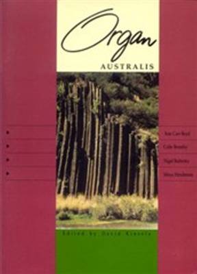 Organ Australis: Australian Organ Music for the Home, Church & Concert Hall (Paperback)