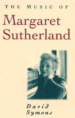 The Music of Margaret Sutherland - Music (Paperback)