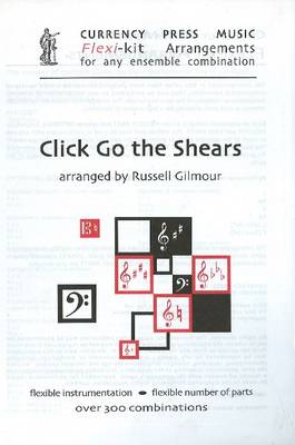 Click Go the Shears: Flexi-Kit Arrangements for Any Ensemble Combination (Paperback)