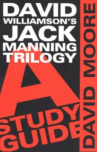 David Williamson (TM)s Jack Manning Trilogy: a Study Guide (Paperback)