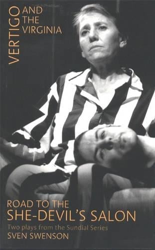 Vertigo & the Virginia / Road to the She-Devil's Salon: Two Plays from the Sundial Series (Paperback)