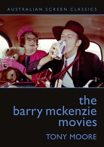 The Barry McKenzie Movies - Australian Screen Classics (Paperback)