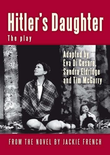 Hitler's Daughter: The Play (adapted from Jackie French's novel) (Paperback)