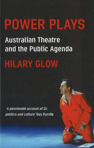 Power Plays: Australian Theatre and the Public Agenda (Paperback)