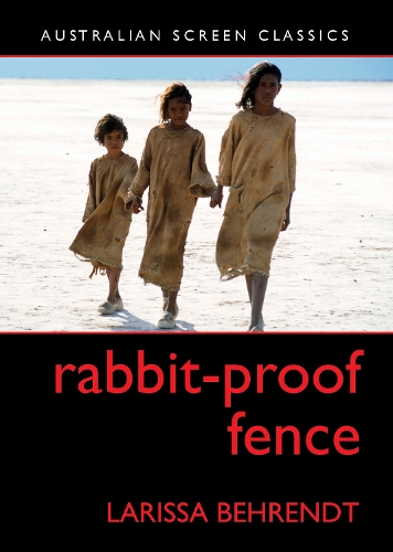 Rabbit Proof Fence: Australian Screen Classic (Paperback)