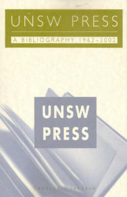 UNSW Press: A Bibliography 1961-2002 (Paperback)