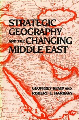 Strategic Geography and the Changing Middle East (Hardback)