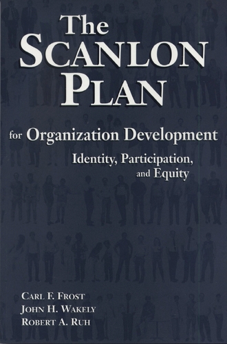 Scanlon Plan for Organization Development: Identity, Participation and Equity (Paperback)