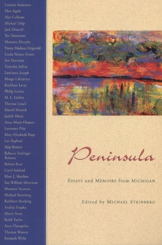 Peninsula: Essays and Memoirs from Michigan (Paperback)