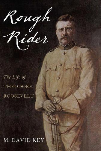 Rough Rider: The Life of Theodore Roosevelt (Paperback)