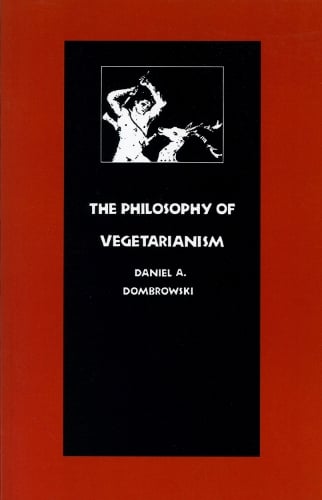 The Philosophy of Vegetarianism (Paperback)