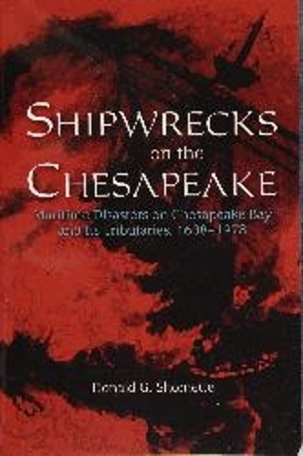 Shipwrecks on the Chesapeake 1608-1978: Maritime Disasters on Chesapeake Bay and Its Tributaries (Paperback)