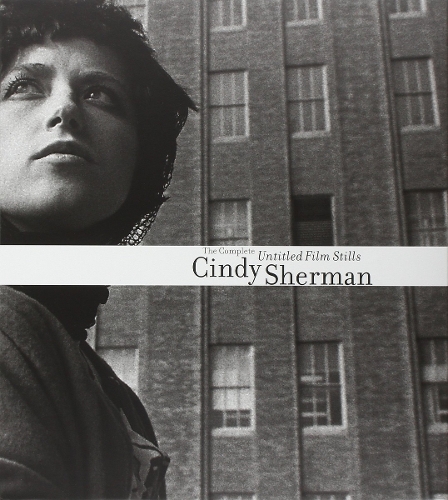 Cindy Sherman: The Complete Untitled Film Stills (Hardback)
