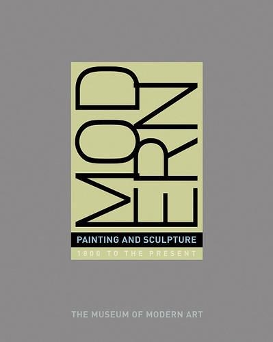 Modern Painting and Sculpture: 1880 to the Present (Hardback)