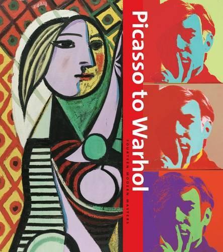 Picasso to Warhol: 12 Modern Masters (Hardback)