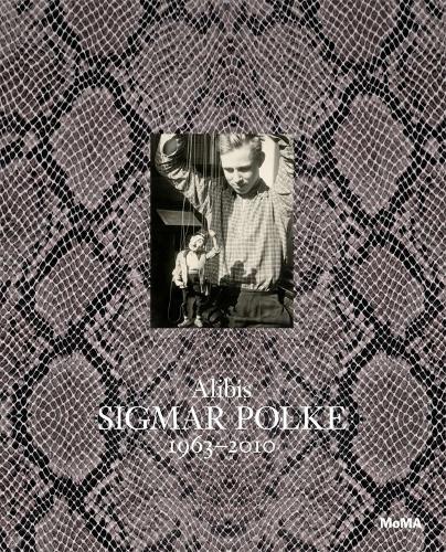 Alibis:Sigmar Polke 1963-2010 (Hardback)