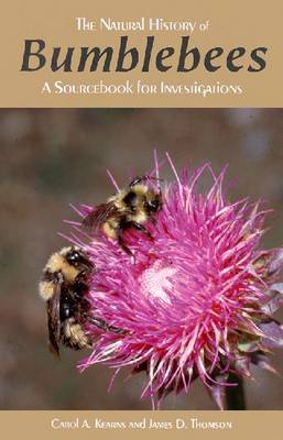 Natural History of Bumblebees: A Sourcebook for Investigations (Hardback)