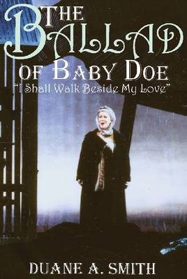 The Ballad of Baby Doe: "I Shall Walk Beside My Love" (Paperback)