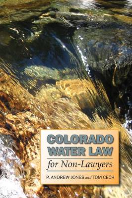 Colorado Water Law for Non-Lawyers (Paperback)