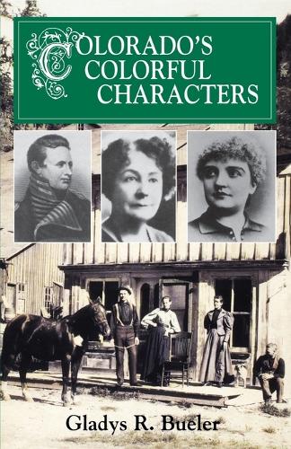 Colorado's Colorful Characters (Paperback)