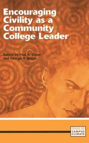 Encouraging Civility as a Community College Leader (Paperback)