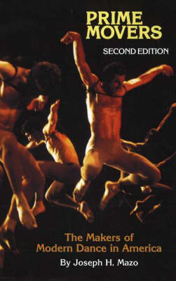Prime Movers: Makers of Modern Dance in America (Paperback)