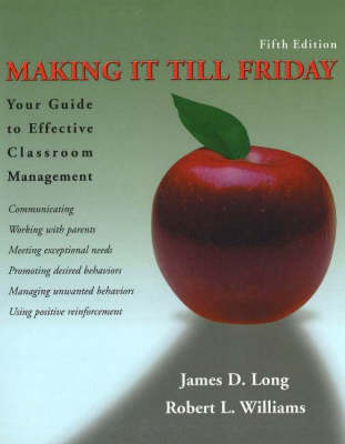 Making It Till Friday: Your Guide to Effective Classroom Management (Paperback)