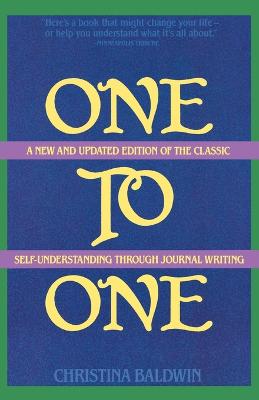 One to One: Self-Understanding Through Journal Writing (Paperback)