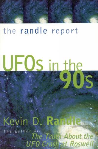 The Randle Report: UFOs in the '90s (Paperback)