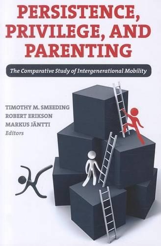 Persistence, Privilege, and Parenting: The Comparative Study of Intergenerational Mobility (Hardback)