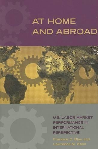 At Home and Abroad: U.S. Labor-Market Performance in International Perspective (Paperback)
