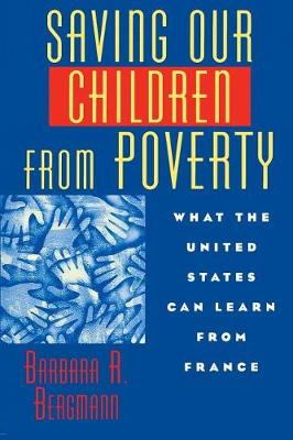 Saving Our Children from Poverty: What the United States Can Learn from France (Paperback)