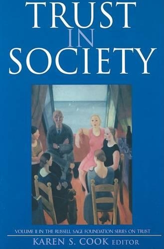 Trust in Society - Russell Sage Foundation Series on Trust (Paperback)