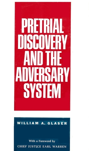 Pretrial Discovery and the Adversary System (Hardback)