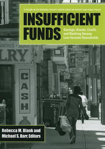 Insufficient Funds: Savings, Assets, Credit, and Banking Among Low-Income Households (Paperback)