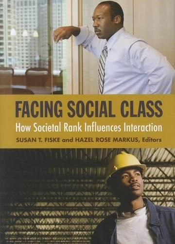 Facing Social Class: How Societal Rank Influences Interaction (Hardback)