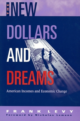 New Dollars and Dreams: American Incomes in the Late 1990s (Paperback)