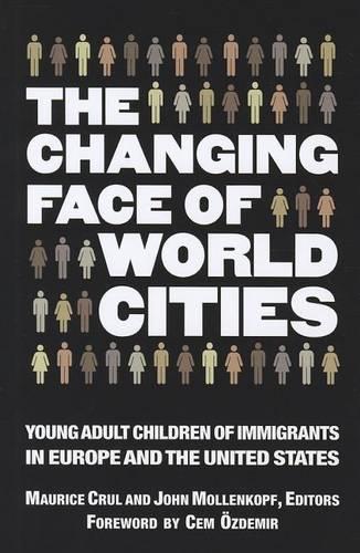 The Changing Face of World Cities: Young Adult Children of Immigrants in Europe and the United States (Paperback)