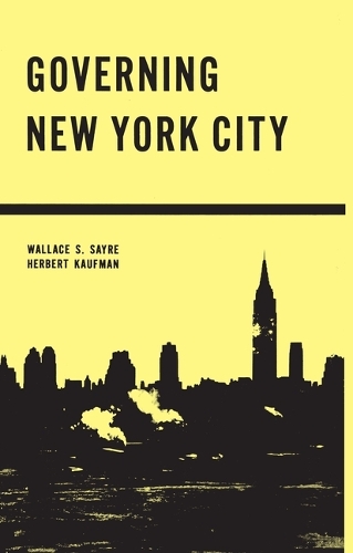 Governing New York City: Politics in the Metropolis (Hardback)