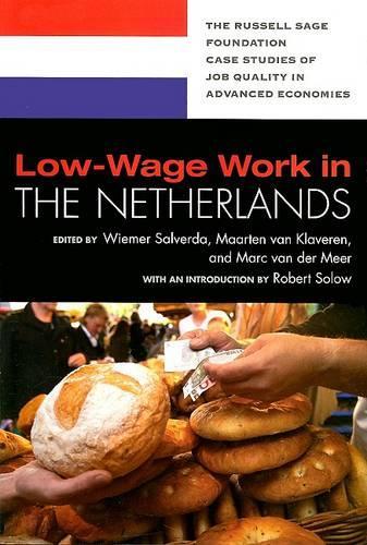 Low-wage Work in the Netherlands - Russell Sage Foundation Case Studies of Job Quality in Advanced Economies (Paperback)