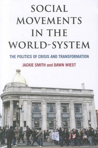 Social Movements in the World-System: The Politics of Crisis and Transformation - American Sociological Association's Rose Series in Sociology (Hardback)