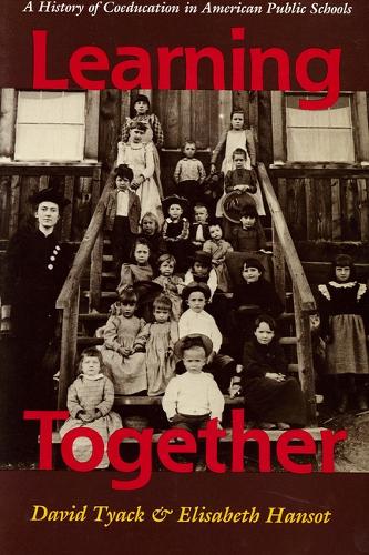 Learning Together: History of Coeducation in American Public Schools (Paperback)
