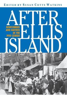 After Ellis Island: A 1910 Census (Hardback)