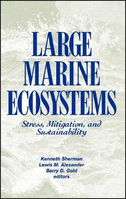 Large Marine Ecosystems: Stress, Mitigation and Sustainability (Hardback)