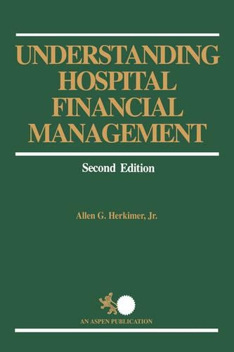 Understanding Hospital Financial Management (Hardback)