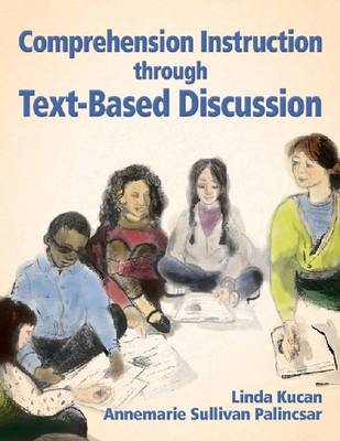 Comprehension Instruction Through Text-Based Discussion (Paperback)