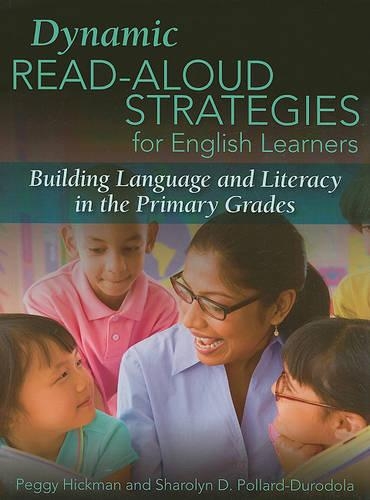Dynamic Read-aloud Strategies for English Learners: Building Language and Literacy in the Primary Grades (Paperback)