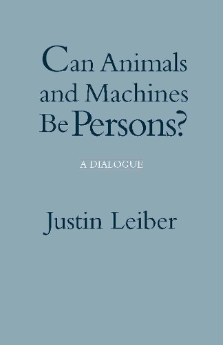 Can Animals and Machines Be Persons?: A Dialogue (Paperback)