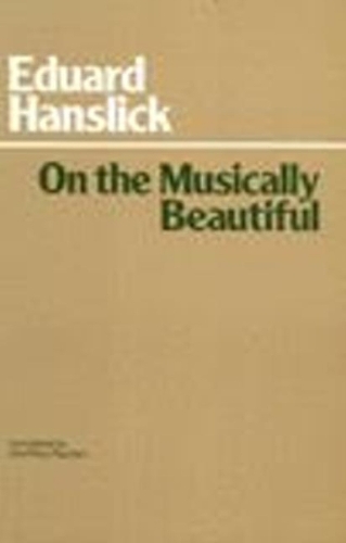 On The Musically Beautiful (Hardback)